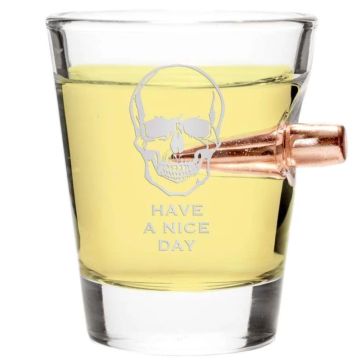 Lucky Shot - .308 Bullet Shot Glass Have a Nice Day